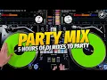 Download Lagu 5 HOURS OF DJ MIXES TO PARTY !