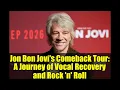 Jon Bon Jovi's Comeback Tour: A Journey of Vocal Recovery and Rock 'n' Roll
