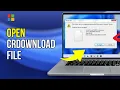 How to Open a CRDOWNLOAD file on Windows 2024 EDITION