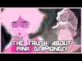 THE TRUTH ABOUT PINK DIAMOND - Steven Universe