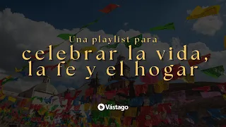 Una playlist para celebrar la vida, la fe y el hogar