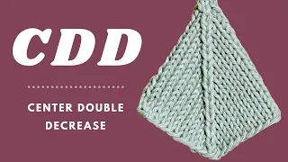 CDD - Center Double Decrease Knit Tutorial Decrease 2 stitches Evenly