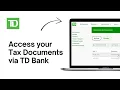 How to Access your Tax Documents via TD Bank