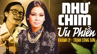 Như Chim Ưu Phiền (Trịnh Công Sơn) - Khánh Ly