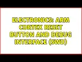 Electronics ARM Cortex reset button and debug interface SWD 2 Solutions