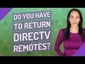 Do you have to return directv remotes