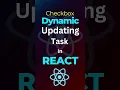 react checkbox dynamically updating task