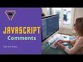 JavaScript tutorial Comments 2021