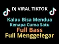 Download Lagu DJ VIRAL TIKTOK KALAU BISA MENDUA KENAPA CUMA SATU FULL BASS MENGGELEGAR