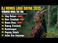 Download Lagu DJ LAGU DAYAK TERBARU 2025 | Viral TikTok | Cover Lagu Dayak Versi Remix | Idup Babaro - Vol 13