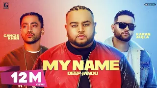 My Name Deep Jandu Ft Karan Aujla Official Song Gangis Khan Punjabi Songs Geet MP3 