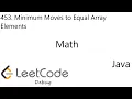 LeetCode 453 Minimum Moves to Equal Array Elements Math Java