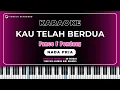 KARAOKE KAU TELAH BERDUA - Pance Pondaag || KARAOKE NOSTALGIA HD - Nada Pria
