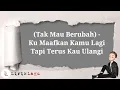 Download Lagu Tak Mau Berubah - Ku Maafkan Kamu Lagi Tapi Terus Kau Ulangi