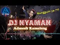 Download Lagu DJ NYAMAN ADMESH DJ NUNGGUIN YA SLOW REMIX