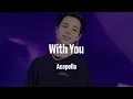 Download Lagu Jimin x HA SUNG WOON 「With You」 Acapella
