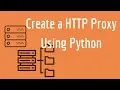 Create a HTTP Proxy Using Python Hack Ed