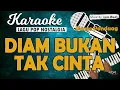 Karaoke DIAM BUKAN TAK CINTA - Pance Pondaag // Music By Lanno Mbauth