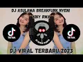 Download Lagu DJ ASULAMA BREAKFUNK NYENI JEDAG JEDUG VIRAL TIKTOK 2023 YANG KALIAN CARI