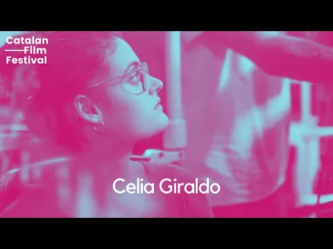 Q&A with Celia Giraldo ("Va Dando el Tiempo") - CFF 2021