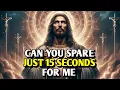 Download Lagu Can You Spare Just 15 Second For Me ? God's Message Says | Jesus Message #jesus #godmessage #godsays