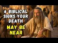 Lagu 6 Biblical Signs your Death may be Close, The 4th will shock You