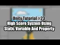 High Score System Using Static Vairable And Property - Unity Tutorials