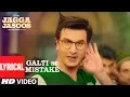 Download Lagu Jagga Jasoos: Galti Se Mistake Lyrical Video | Ranbir, Katrina | Arijit, Amit | Pritam, Amitabh B