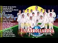 Download Lagu La Arrolladora Banda El Limon Mix - Lo Mas Romantico - Sus Mejores Exitos   Mix Banda Romanticas