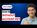 How to Sign In to Yahoo Mail Without Account Key 2026 Full Guide