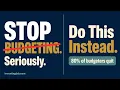 Stop Budgeting Seriously Do This Instead InvestingLab com