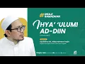 Lagu Pengajian Ramadhan Kitab Ihya' Ulumuddin | KH. Abdurrahman Faqih