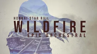 wildfire epic orchestral honkai star rail 