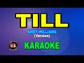 Download Lagu TILL [ KARAOKE - ANDY WILLIAMS VERSION ] - ANDY WILLIAMS@nuansamusikkaraoke