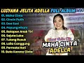 Download Lagu MAHA CINTA - CINCIN PUTIH - DOA SUCI - LUSYANA JELITA ADELLA FULL ALBUM TERBARU 2025
