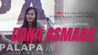 Download DANA ASMARA - ANHA DONGGO || LIVE || KALIMBAUNG ||  JALAN SUNGAI BIALO || KAB BANTAENG MP3
