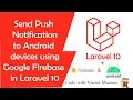 How to Send Firebase Push Notifications to Android Using Laravel