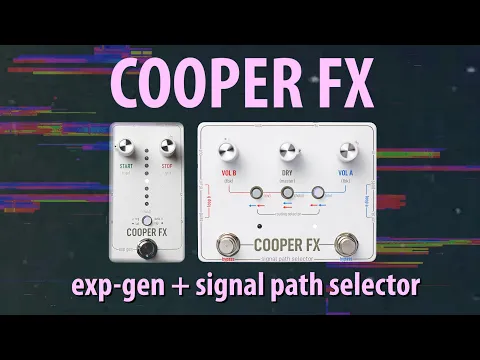 Cooper FX Signal Path Selector & Exp Gen | Delicious Audio