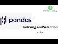 47 Pandas Indexing and Selection for Python Hindi