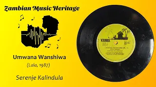 serenje kalindula umwana wanshiwa zambian single lala 1987