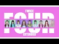 TWICE - FOUR (EXTENDED + EXTRA VERSE) BY: MORZELDANO