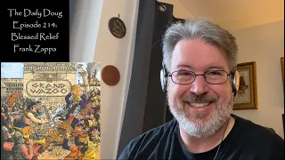 classical composer reacts to blessed relief frank zappa the daily doug episode 214 