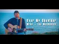 Download Lagu Over My Shoulder - Mike + The Mechanics (acoustic cover)