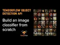 Tensorflow Object Detection Tutorial - Train an image classifier from scratch