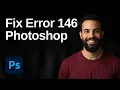 How To Fix Photoshop Error 146 2026 Easy Guide