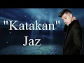 Download Lagu JAZ - KATAKAN (LIRIK)