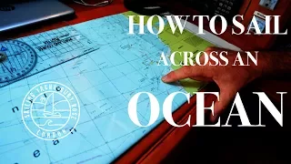 HOW TO SAIL ACROSS AN OCEAN
