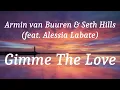 Armin van Buuren & Seth Hills (feat. Alessia Labate) - Gimme The Love (lyrics)