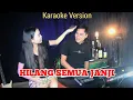 Download Lagu HILANG SEMUA JANJI (KARAOKE) || VERSI GANJUR