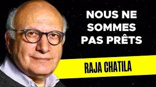 "L’IA est déjà hors de contrôle." - Raja Chatila
